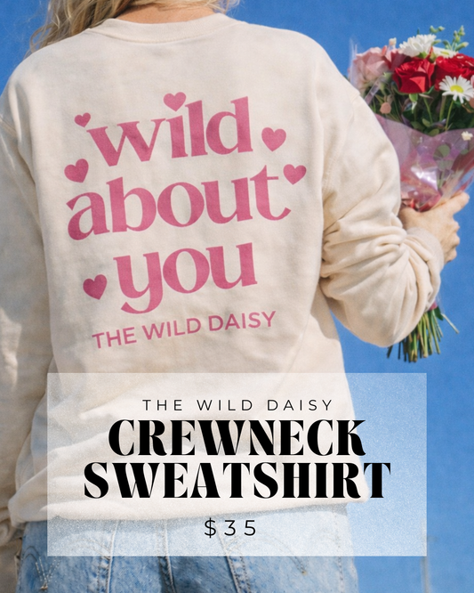 Wild About You Crewneck